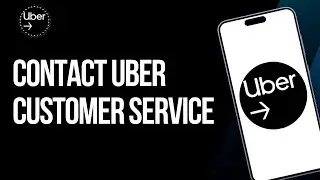 How To Contact Uber Customer Service - Full Guide (2025)