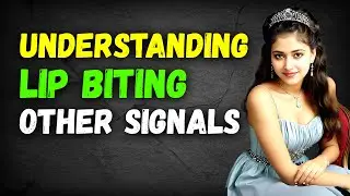 Decoding Subtle Attraction Cues: Understanding Lip Biting and Other Signals