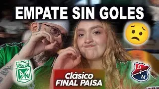 EMPATE EN LA FINAL PAISA | 0-0💚❤️