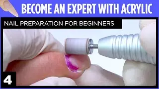 Nail Preparation For Beginners | Become An Expert with Acrylic | OWC
