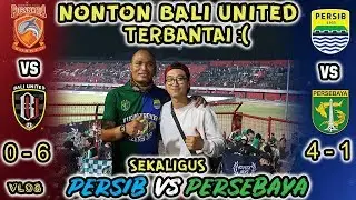 Persib vs Persebaya | Bonek Rusuh Di Stadion Dipta?? |  Bali United Terbantai :( Sedih