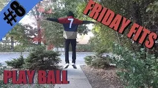 Friday Fits Ep. 8: Play Ball