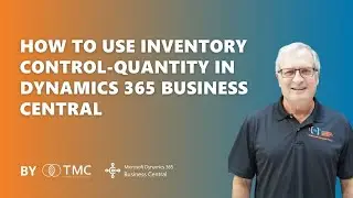 How to Use Inventory Control-Quantity in Dynamics 365 Business Central