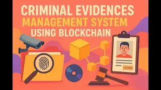 Criminal Evidences Management System using Blockchain || VIP || IEEE || HYD #python #education #ai