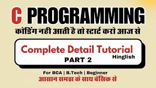 C Programming Part 2 | Learn C Your First Programming  language in Hindi #ctutorialinhindi