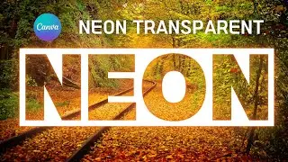 Easy Neon Transparent Text Effect in Canva #easycanva lCanva tutorial