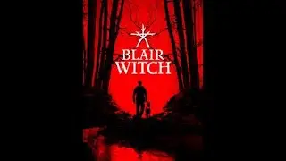 Blair Witch Part 1