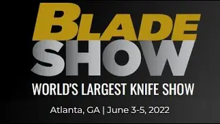 Blade Show 2022 = Daily Gun Show episode 1,314