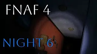 FNAF 4 Extra Night 6 - 7 Mobile Gameplay 1080p