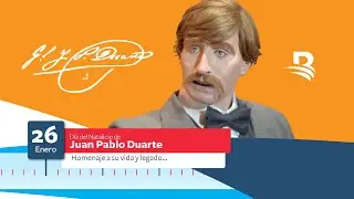 Día del Natalicio de Juan Pablo Duarte