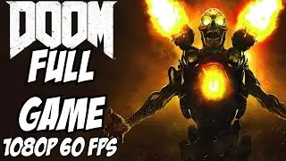 Doom Gameplay Walkthrough Part 1 Campaign Story Full Let's Play Review 1080p 60 FPS PS4 Xbox One Pc