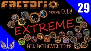 Factorio - All Achievement Run Extreme - Deathworld  - Episode 29
