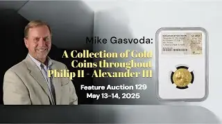 Mike Gasvoda: A Fabulous Collection of Gold Staters & Distaters of the Kings of Macedon in Sale 129