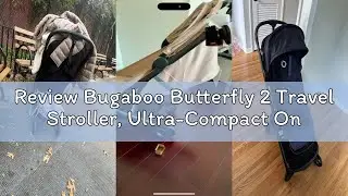 Review Bugaboo Butterfly 2 Travel Stroller, Ultra-Compact One-Second Fold, Lightweight and Airplane-