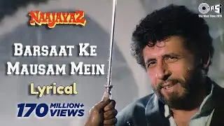 Barsaat Ke Mausam Mein Lyrical | Naajayaz | Naseeruddin Shah | Kumar Sanu | Roop Kumar | Anu Malik