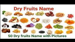 50 Dry Fruits Name in English with Pictures