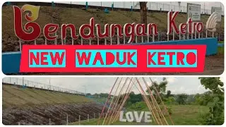 PESONA BARU WADUK KETRO