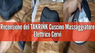 Recensione del TAKRINK Cuscino Massaggiatore Elettrico Cervicale per Collo e Schiena con 8 Nodi Shia