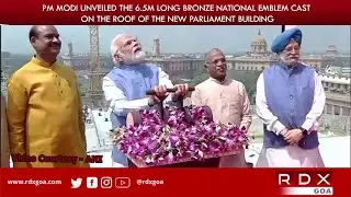 PM MODI UNVEILED THE BRONZE NATIONAL EMBLEM CAST ON THE ROOF OF THE NEW PARLIAMENT BUILDING