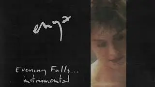 Enya - Evening Falls... (Original Instrumental)