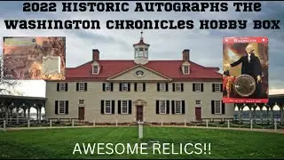 2022 Historic Autographs The Washington Chronicles Hobby Box