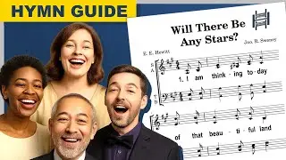 Will There Be Any Stars | SATB Hymn Guide | A Major