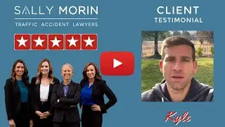 Best Client Ever! Kyle B. Client Testimonial for Sally Morin Personal Injury Lawyers