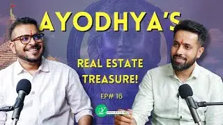Investing in Ayodhya||Real Estate Opportunities||Ft.Badal Kwatra #realestate #realestatea2z  #ep16