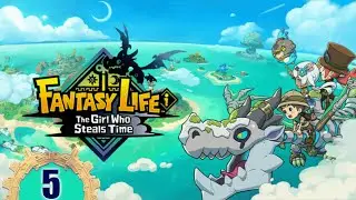 Fantasy Life i &ndash; The Girl Who Steals Time &ndash; Episode 5 - Full Game Stream