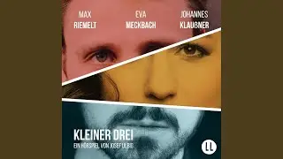 Kapitel 1 - Kleiner Drei & Kapitel 2 - Kleiner Drei.1 - Kleiner Drei