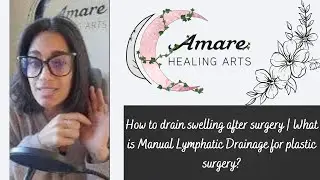 How to drain swelling: Manual Lymphatic Drainage for Plastic Surgery?
