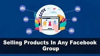 How to sell your products in anyone's Facebook group