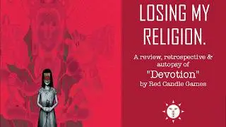 Devotion (2019) Review - A Retrospective & Autopsy of Red Candle Games' Most Controversial Release