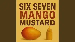 6 7 Mango Mustard