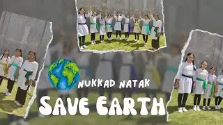 NukKad Natak ।। Save Earth।। World Earth Day।। DIPS RISHIKESH।।