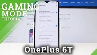 Как активировать игровой режим на OnePlus 6T &mdash; Игровая функция