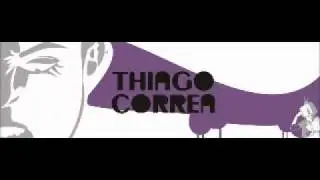 Thiago Corr&ecirc;a - For you love