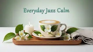 Jazzica ☕ | Morning Nostalgia Jazz &ndash; Gentle Tunes for Everyday Calm