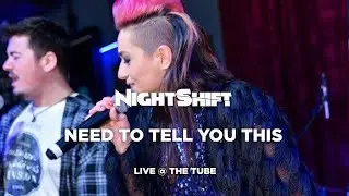 Trupa NightShift - Need to tell you this (LIVE @The Tube)