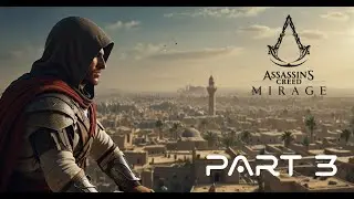 ASSASSIN'S CREED MIRAGE Walkthrough Gameplay Part 3 - BASIM - BESHI (2025 FULL GAME)