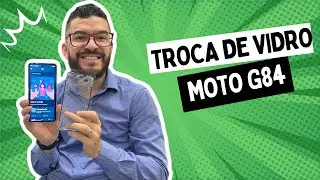 Troca de Vidro Moto G84 ( Motorola G84 Tela Original )