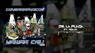 La Plaga-Yawar Cru X El Nolan (Conspirapnoicos)