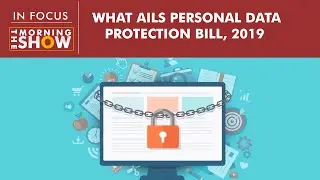 What ails Personal Data Protection Bill, 2019?
