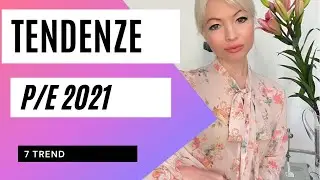 Tendenze Primavera Estate 2021