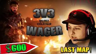 $600 3v3 COLD WAR WAGER! LAST MAP!
