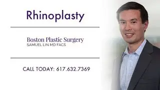 Dr. Samuel Lin Discusses Rhinoplasty