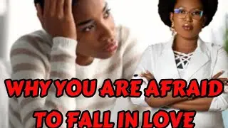 WHY YOU ARE AFRAID TO FALL IN LOVE: A Gentle Heart Conversation from my EXPERIENCE