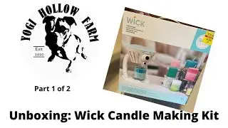 Unboxing: Wick Candle Making Kit #yogihollowfarm #candlemakingkit #wickcandlemakingkit