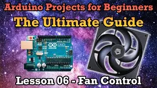 Arduino Ultimate Guide Lesson 6 &ndash; Temperature Feedback Fan Control