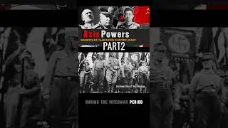 The Axis Powers  [Part2] | #history #ww2